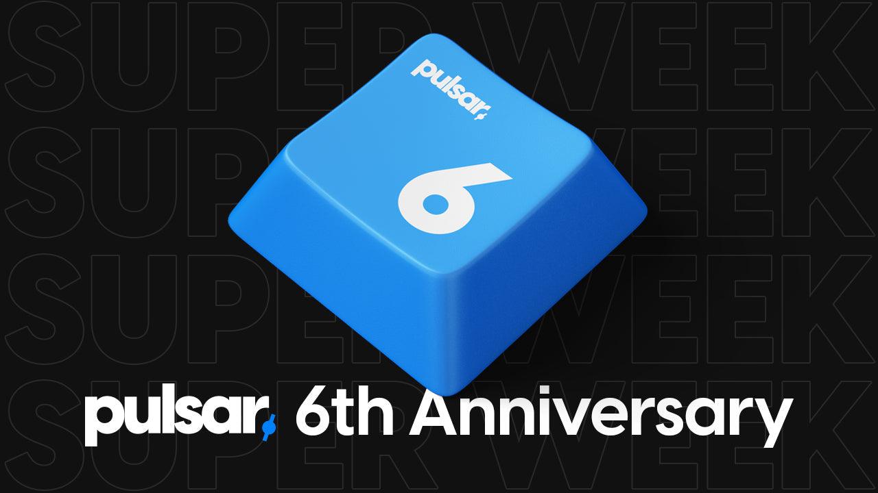 PULSAR 6th ANNIVERSARY: Super Week – Pulsar Gaming Gears
